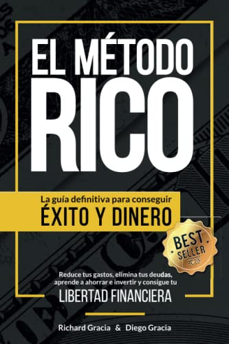 El Mitodo RICO: La guia definitiva para conseguir EXITO y DINERO.