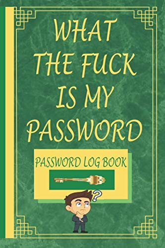 What the fuck is my password