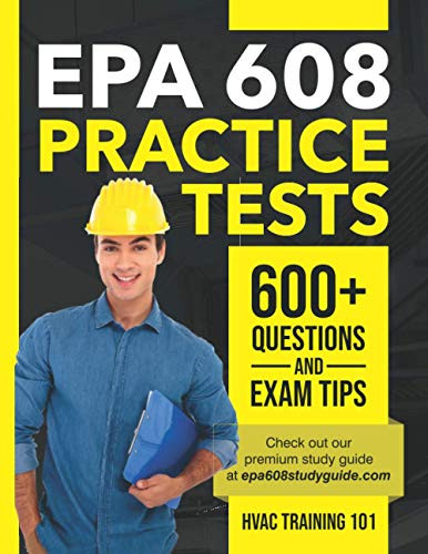 EPA 608 Practice Tests 600 Questions Exam Tips By HVAC Training 101 epa-608-practice-tests-600-questions-exam-tips-by-hvac-training-101