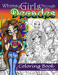 Whimsy Girls Through the Decades Coloring Book