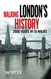 Walking London's History: 2000 years in 15 walks