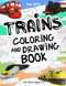 Trains Coloring and Drawing Book