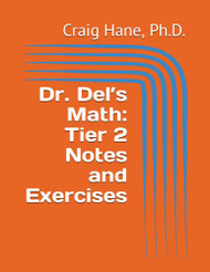 Dr. Del's Math: Tier 2 Notes and Exercises