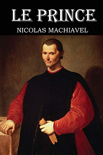 Le Prince de Machiavel (French Edition)