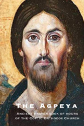 Agpeya: Ancient Prayer book of hours of the Coptic Orthodox