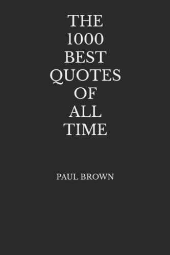 1000 Best Quotes Of All Time