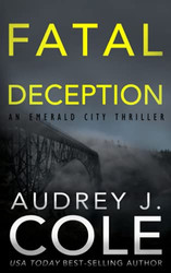 Fatal Deception (Emerald City Thriller)
