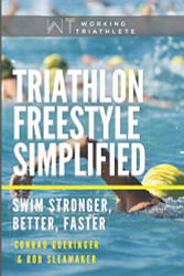 Triathlon Freestyle Simplified: Swim Stronger Better Faster