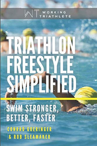 Triathlon Freestyle Simplified: Swim Stronger Better Faster