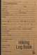 Hiking Log Book: Trail Journal / Memory Book For Adventure Notes