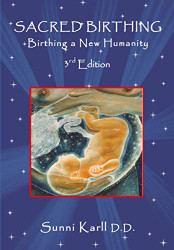Sacred Birthing: Birthing a New Humanity 2020.