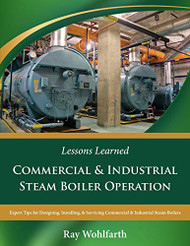 Lessons Learned: Commercial & Industrial Steam Boiler Operation
