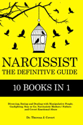 Narcissist: The Definitive Guide - 10 books in 1 - Divorcing Dating