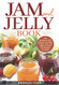 Jam and Jelly Book: Jam Cookbook with Delicious and Easy Artisan Jams