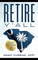 Retire Y'all: Your Guide to Retiring in South Carolina