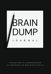 Brain Dump Journal: A Running To-Do List / Braindump Notebook