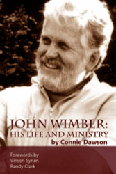 John Wimber: His Life and Ministry