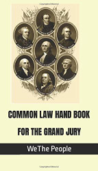 COMMON LAW GRAND JURY HANDBOOK