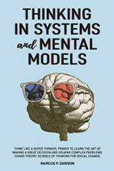 Thinking in Systems and Mental Models