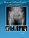 Practical X-Ray Tech's Guide To Orthopedic Radiology
