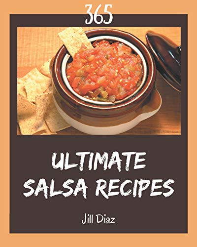365 Ultimate Salsa Recipes