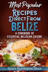 Most Popular Recipes Direct From Belize