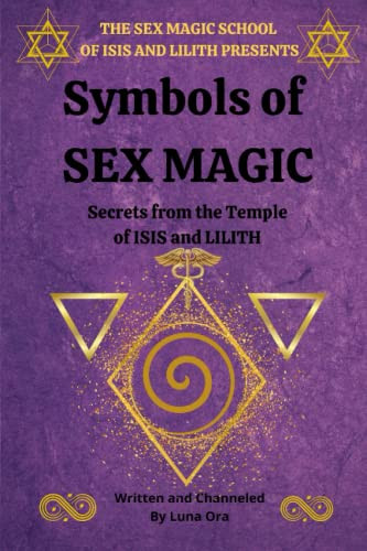 Symbols of Sex Magic: Using sacred symbols in the way of the temple