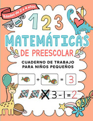 Matematicas de Preescolar Cuaderno de Trabajo para Ninos Pequenos