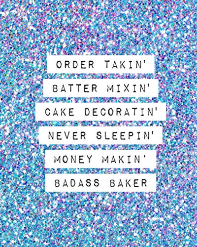 BAKERY ORDER BOOK: Cupcakes Cookies Cake Order Forms: Journal