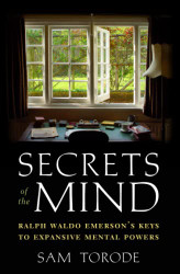 Secrets of the Mind: Ralph Waldo Emerson's Keys to Expansive Mental
