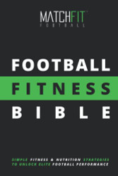 Football Fitness Bible