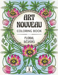 Art Nouveau Coloring Book: Floral Designs