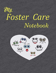 My Foster Care Notebook