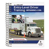 J. J. Keller Entry-Level Driver Training Obtaining a CDL Trainer