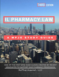 Illinois Pharmacy Law: An MPJE Study Guide