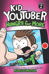 Kid Youtuber 2: Hungry for More: From the Creator of Diary of a 6th