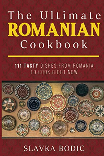 Ultimate Romanian Cookbook