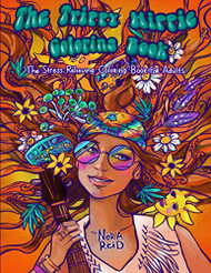 Trippy Hippie Coloring Book - The Stress Relieving Coloring Book