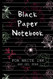 Black Paper Notebook For White Ink