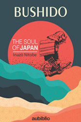 BUSHIDO: The Soul of Japan