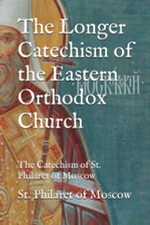 Longer Catechism of the Eastern Orthodox Church