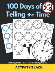 100 Days of Telling the Time Workbook Teaching time Practice