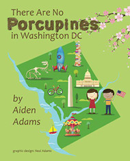 There Are No Porcupines in Washington DC