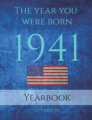 Year You Were Born 1941 US