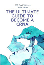 Ultimate Guide to Becoming a CRNA