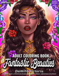 Adult Coloring Book | Fantastic Beauties Book Three
