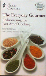 Everyday Gourmet Rediscovering the Lost Art of Cooking