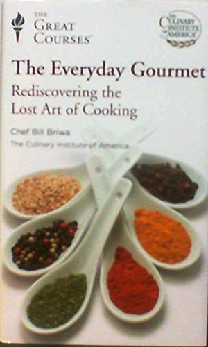Everyday Gourmet Rediscovering the Lost Art of Cooking