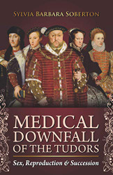 Medical Downfall of the Tudors