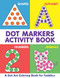 Dot Markers Activity Book | A Dot Art Coloring Book for Toddlers